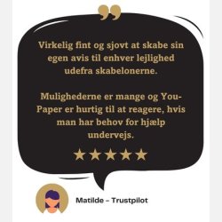 Kundeanmeldelse af Bryllupsavis - Virkelig fint og sjovt at skabe sin egen avis til enhver lejlighed udefra skabelonerne. Mulighederne er mange og You-Paper er hurtig til at reagere, hvis man han behov for hj�lp undervejs - Matilde, Trustpilot