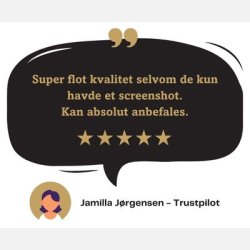 Kundeanmeldelse af plakat - Super flot kvalitet selvom de kun havde et screenshot. Kan absolut anbefales. - Jamilla J�rgensen, Trustpilot